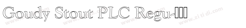 Goudy Stout PLC Regu字体转换